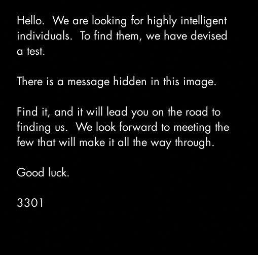 The first message of Cicada 3301 posted on 4Chan , beginning the first set of puzzles for Cicada 3301.